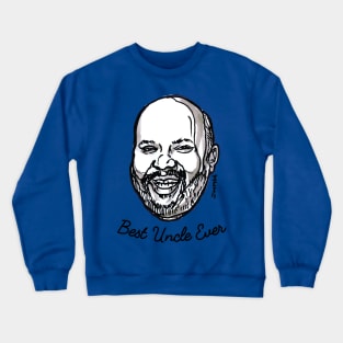 Best Uncle Ever Phil Crewneck Sweatshirt